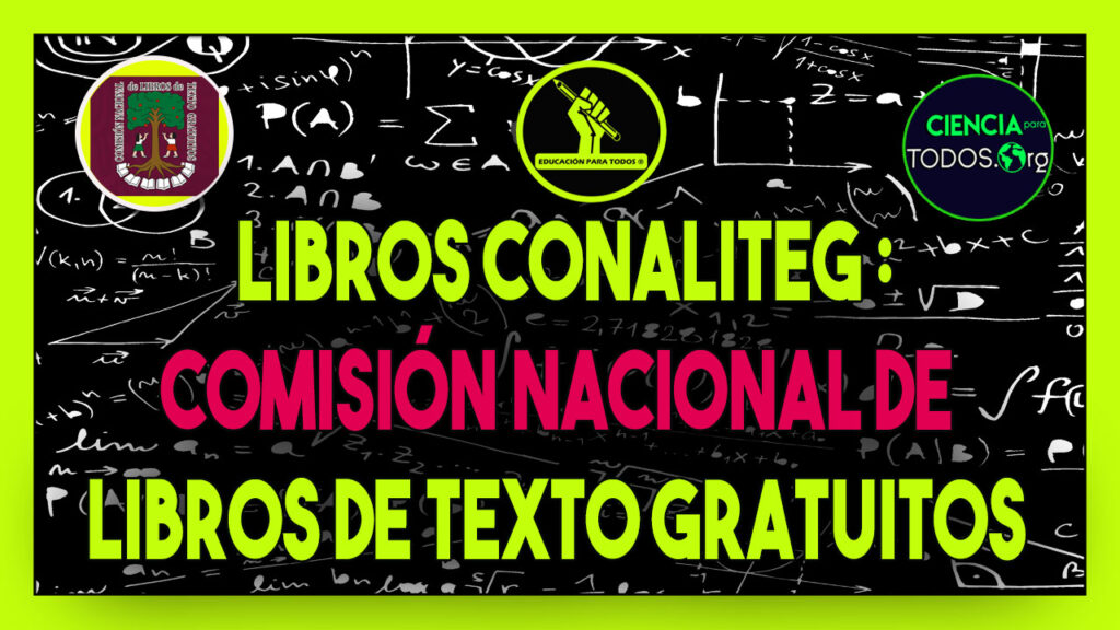 LIBROS CONALITEG - Comisión Nacional de Libros de Texto Gratuitos -SEP